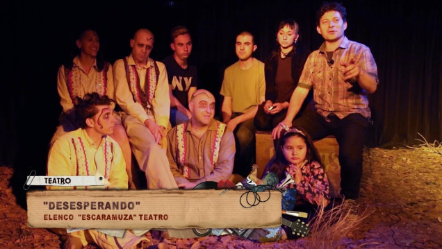 imagen CULTURA AL AIRE #27-3° TEMPORADA/ DESESPERANDO (TEATRO)/YAMILA CHELAR (MÚSICA)/ BENDITA TÚ ERES (TEATRO)
