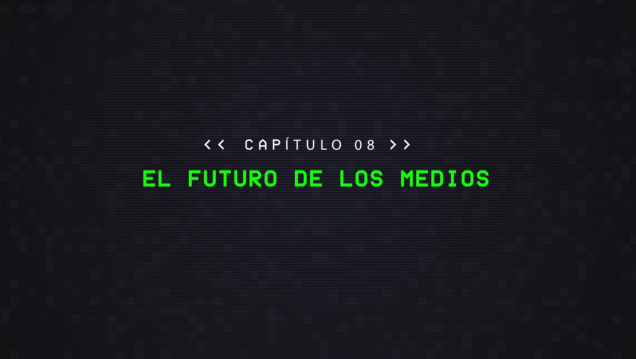 imagen  HACKEANDO EL PERIODISMO | CAPÍTULO 08