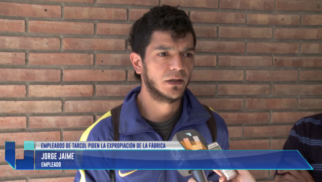 imagen Empleados de Tarcol piden la expropiación de la fábrica