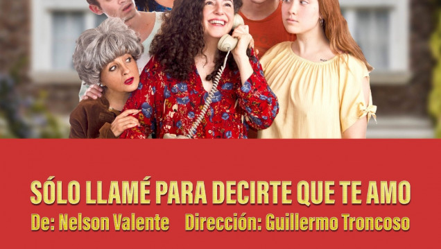 imagen Función despedida de "Solo llamé para decirte que te amo" en el Teatro Independencia