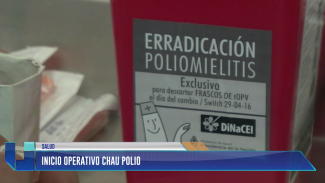 imagen Inició el operativo "Chau Polio"