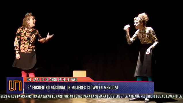 imagen Comienza el Encuentro Nacional de Mujeres Clown en Mendoza