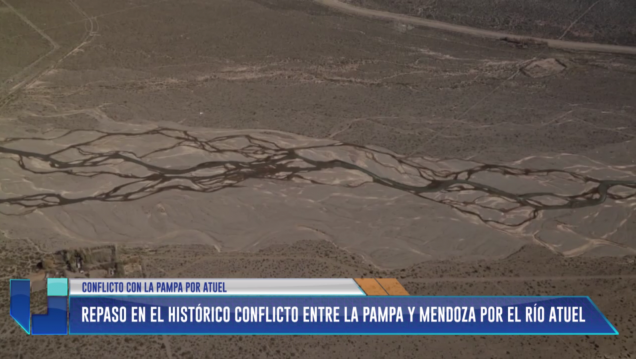 imagen La Pampa vs. Mendoza por el Río Atuel: un repaso histórico del conflicto