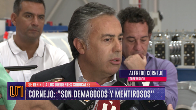 imagen Cornejo contra los sindicalistas: "Son demagogos y mentirosos"