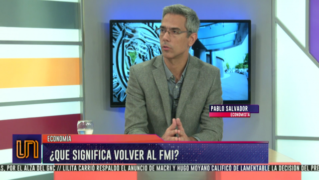 imagen Pablo Salvador sobre el pedido de ayuda al FMI: "Estamos muy lejos de la crisis de 2001"